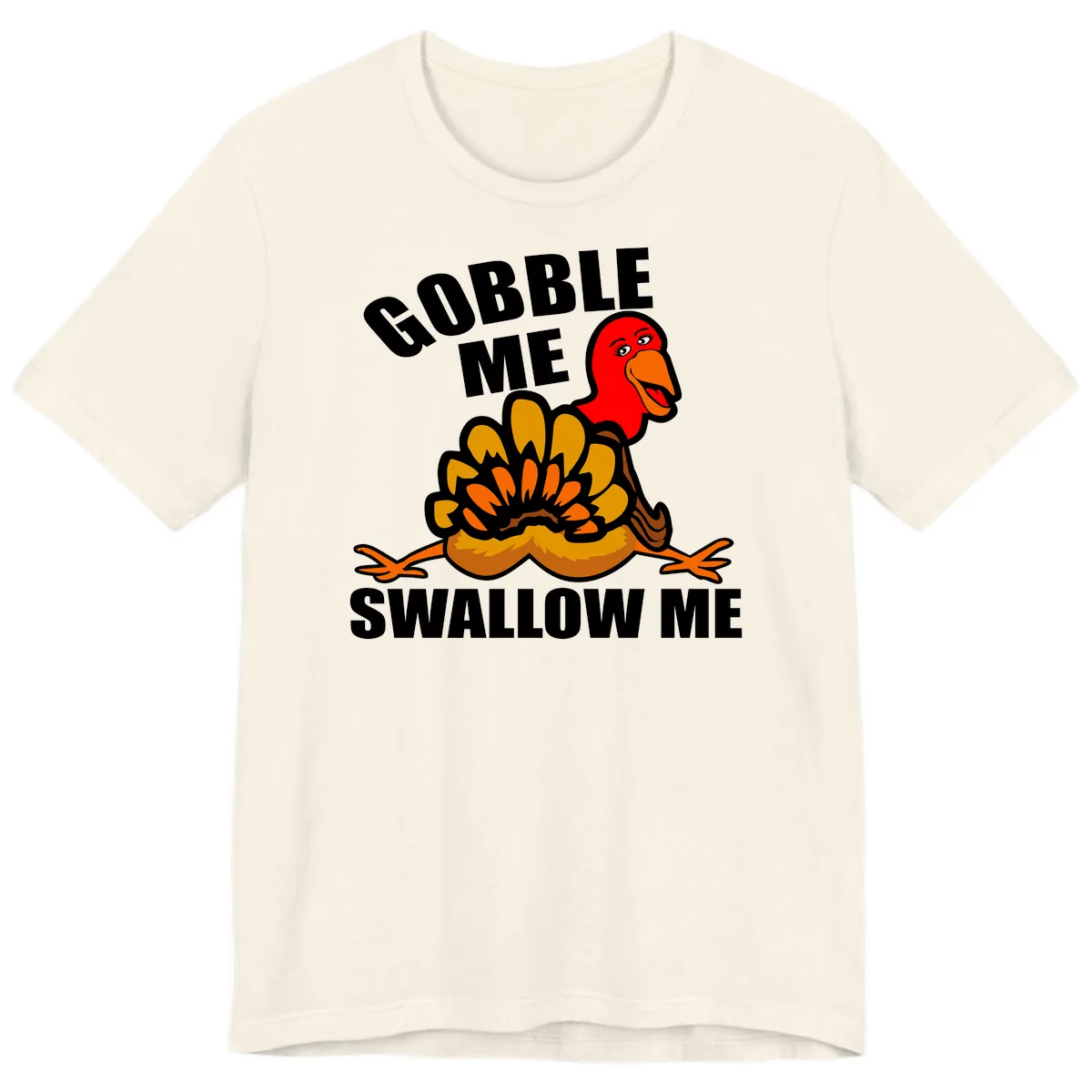 Gobble Me Swallow Me Turkey Premium T-Shirt in Natural